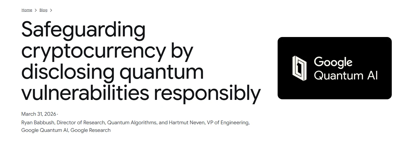 Google Research blog post of 31 March 2026, Safeguarding cryptocurrency by disclosing quantum vulnerabilities responsibly, by Ryan Babbush and Hartmut Neven of Google Quantum AI, with the Google Quantum AI logo.