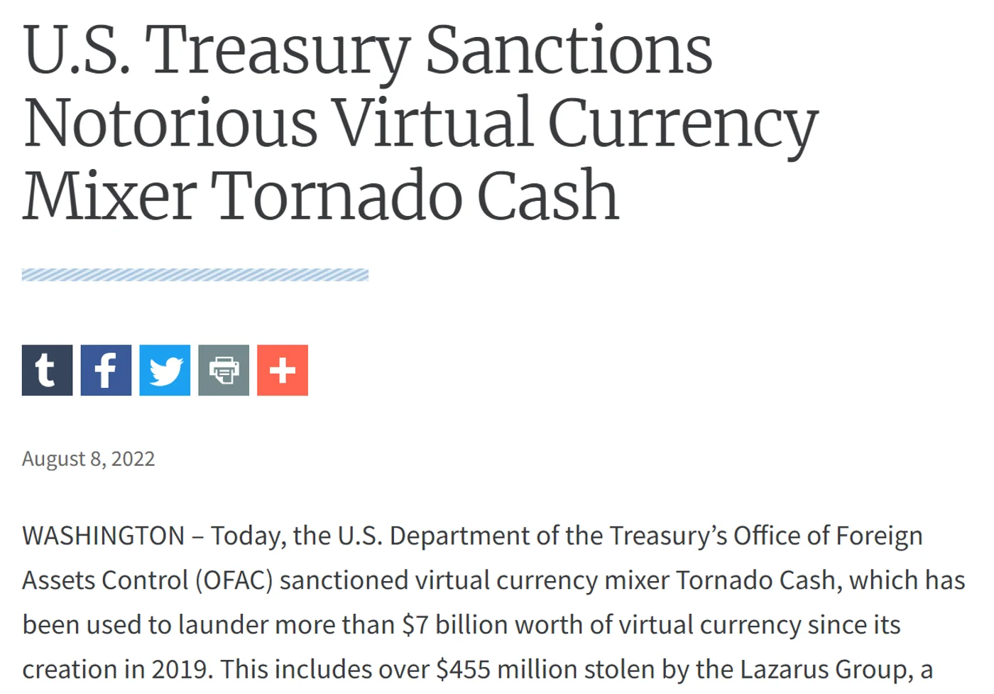 The US Treasury's press release of 8 August 2022, headed U.S. Treasury Sanctions Notorious Virtual Currency Mixer Tornado Cash, saying the mixer has been used to launder more than 7 billion dollars' worth of virtual currency since its creation in 2019.